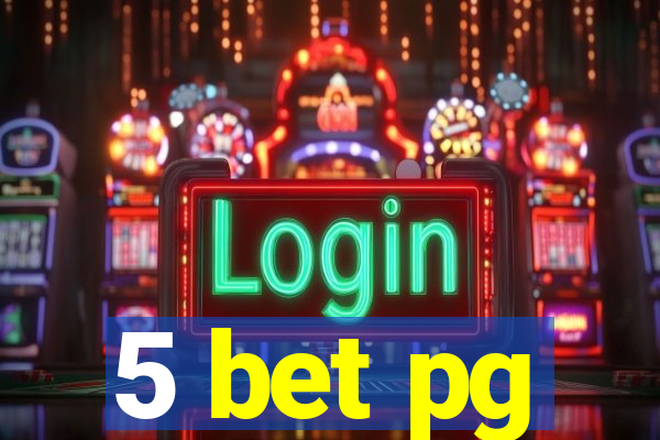 5 bet pg